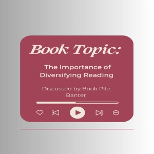 Book Topic 2 -The Importance of Diversifying Reading