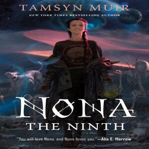Nona the Ninth - Trilogy War pt 8