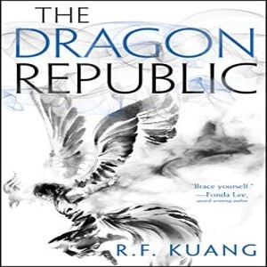 The Dragon Republic  - Trilogy War Pt 6