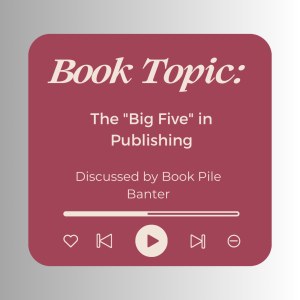 Book Topic 3 - The ”Big Five” in Publishing