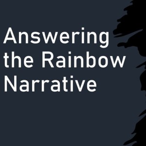 Answering the rainbow narrative