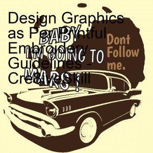 Design Graphics as Per Printful Embroidery Guidelines - Cre8iveSkill