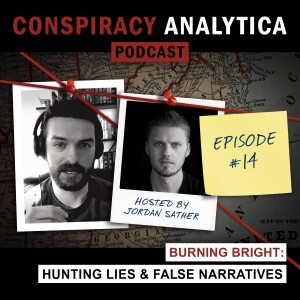 Hunting Lies and False Narratives w/ Burning Bright (Ep. 14)