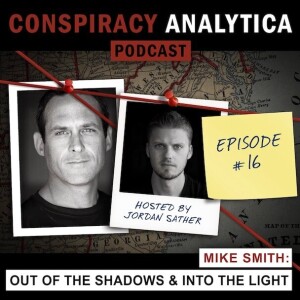 Out Of The Shadows & Into The Light w/ Mike Smith (Ep. 16)