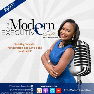 Ep 037: Building Valuable Partnerships: The Key To The Next Level  with Lorinda Buckingham