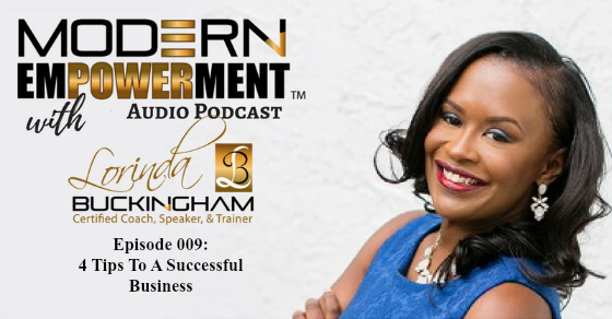 Ep 009: 4 Tips To A Successful Business 