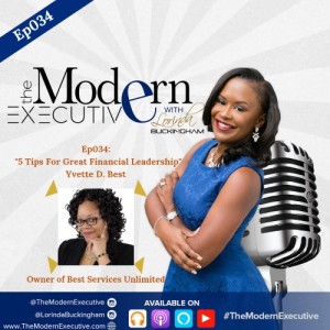 Ep 034: "5 Tips For Great Financial Leadership", Interview with Yvette D. Best