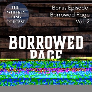 Bonus Episode 5: Borrowed Page Volume 2 with American Mash & Grain
