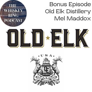 Bonus Episode: Old Elk with Mel Maddox