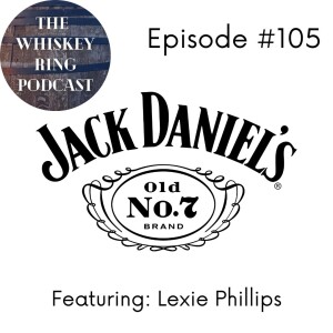 Ep. 105: Jack Daniel’s Distillery with Lexie Phillips