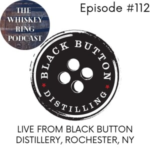 Ep. 112: Live at Black Button Distillery!