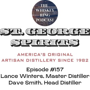 Ep. 157: St. George Spirits with Lance Winters and Dave Smith