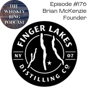 Ep. 176: Finger Lakes Distilling with Brian McKenzie