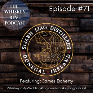 Ep.71: Sliabh Liag Distillery with Founder James Doherty