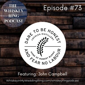 Ep. 73: Lochlea Distillery with John Campbell