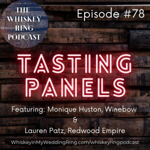 Ep. 78: Tasting Panels! with Monique Huston and Lauren Patz