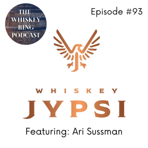 Ep. 93: Outsiders Spirits and Whiskey JYPSI Legacy Batch 001 with Ari Sussman