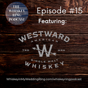 Ep. 15: Westward Whiskey and Miles Munroe