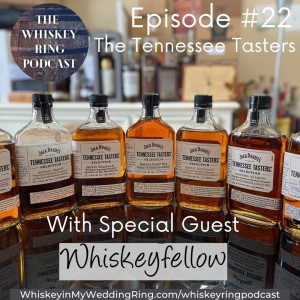 Ep. 22: Tennessee Tasters with WhiskeyFellow
