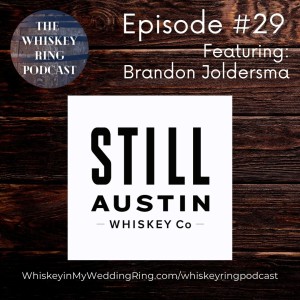 Ep. 29: Still Austin and Brandon Joldersma