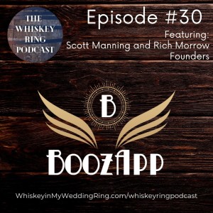 Ep. 30: BoozApp Founders Scott Manning and Rich Morrow