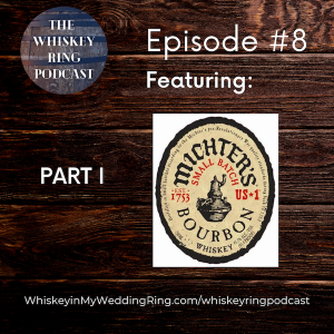Ep. 8: Dan McKee and Andrea Wilson of Michter‘s Distillery, Part 1
