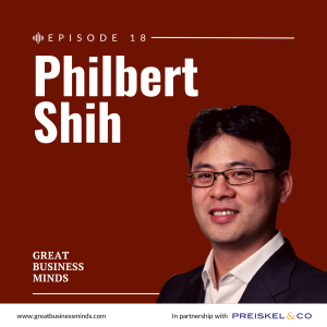 Ep. 18 - Innovate or die, with Philbert Shih  - Great Business Minds