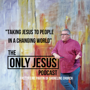 Taking Jesus to people in a changing world with Pastor Eric Partin