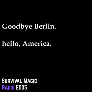 Good Bye Berlin, Hello America