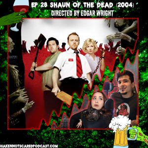 Shaun of the Dead (2004) | Ep 28
