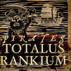 New podcast! Pirates: Totalus Rankium!