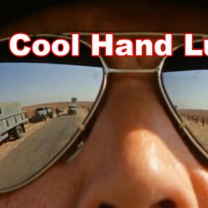 Cool Hand Luke Film Review - Chain Gang or Gang Bang? The Modern Prison System versus Old Systems