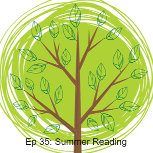 Ep 35 Summer Reading 2023 - Whatcom Million Trees Project