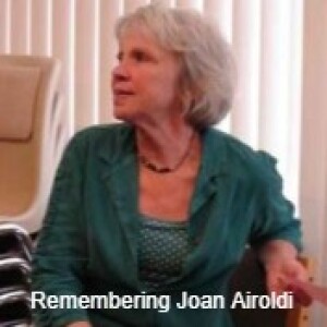 Ep 30 Remembering Joan Airoldi, former Executive Director for WCLS