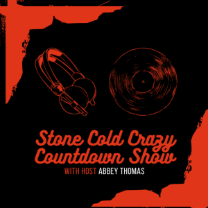 Stone Cold Crazy Countdown Show with Abbey Thomas