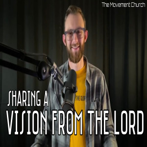 A Vision from The Lord!