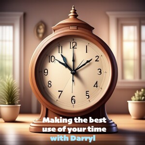 Making the best use of your time (with Darryl Kaisler)