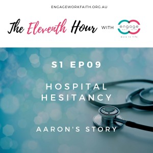 Hospital Hesitancy: Aaron‘s Story S1 Ep09