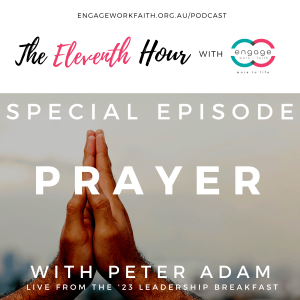 TEH Special: Prayer with Peter Adam