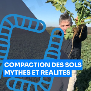 Compaction des sols agricoles : mythes et réalités, Lionel Mesnage