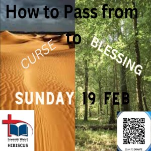 How to Pass from Curse to Blessing