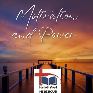 Motivation and Power Matt 18: 21 -35