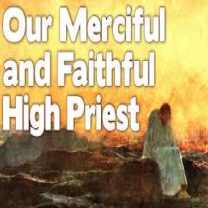 A Merciful and Faithful High Priest