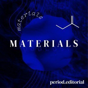 period.editorial: Materialien der Zukunft