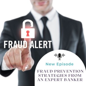 Fraud Prevention Strategies from An Expert Banker