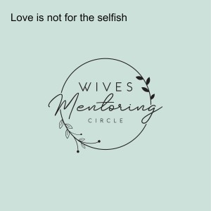 Love is not for the selfish