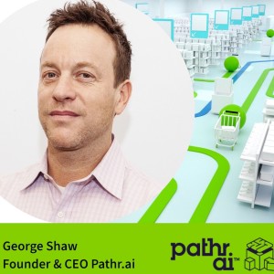 George Shaw, Founder & CEO, Pathr.ai on Spatial Intelligence