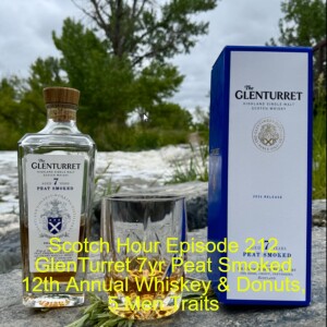 Scotch Hour Episode 212 GlenTurret 7yr Peat Smoked 12th Annual Whiskey & Donuts, 5 Men Traits
