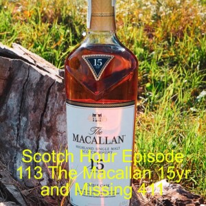 Scotch Hour Episode 113 The Macallan 15yr and Missing 411