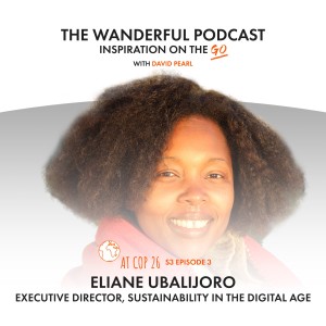 Wanderful: Inspiration On The Go w/ Eliane Ubalijoro  ”What we need is soils that are resilient… that are sponges”
